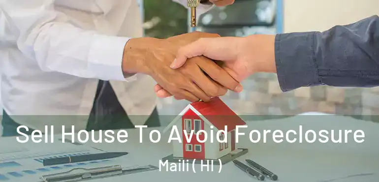  Sell House To Avoid Foreclosure Maili ( HI )
