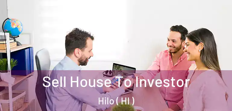  Sell House To Investor Hilo ( HI )