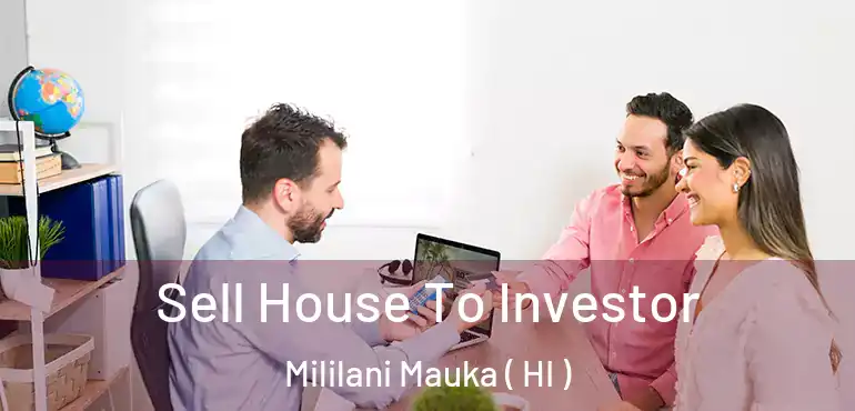  Sell House To Investor Mililani Mauka ( HI )
