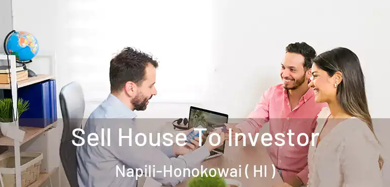 Sell House To Investor Napili-Honokowai ( HI )