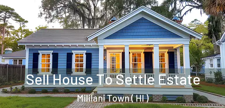  Sell House To Settle Estate Mililani Town ( HI )