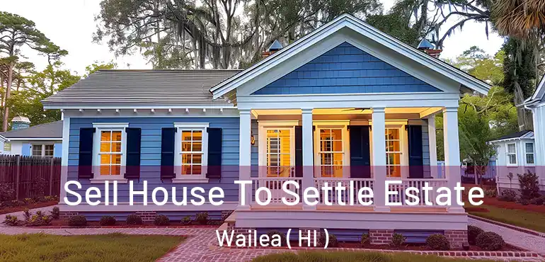  Sell House To Settle Estate Wailea ( HI )