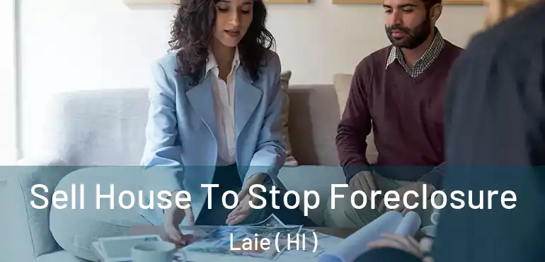  Sell House To Stop Foreclosure Laie ( HI )