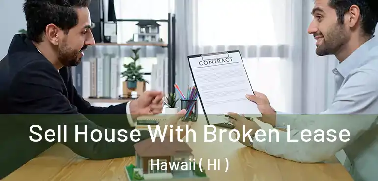  Sell House With Broken Lease Hawaii ( HI )