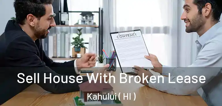  Sell House With Broken Lease Kahului ( HI )