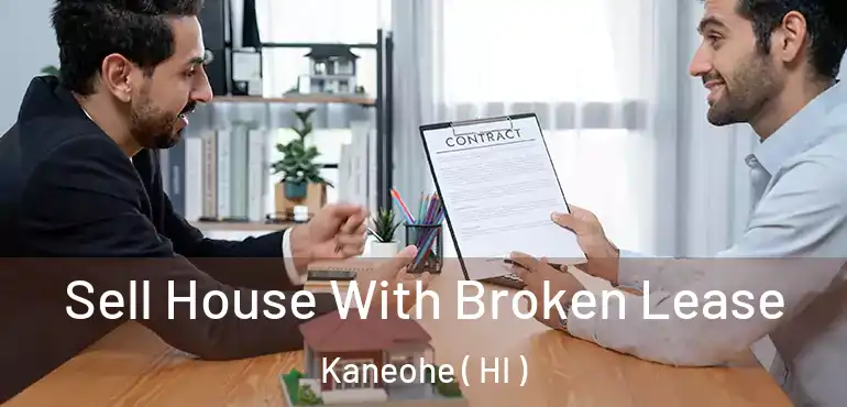  Sell House With Broken Lease Kaneohe ( HI )