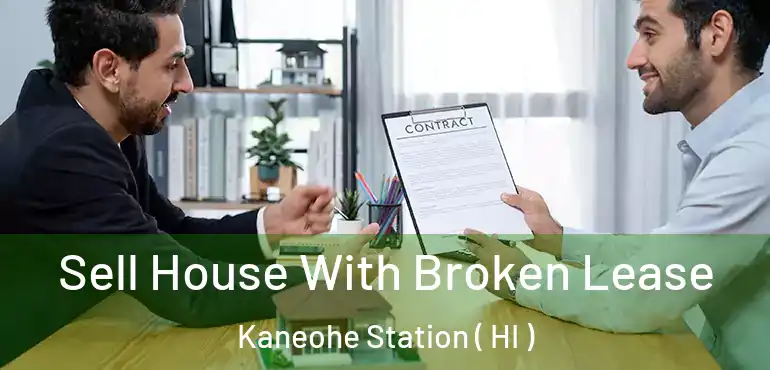  Sell House With Broken Lease Kaneohe Station ( HI )