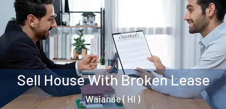  Sell House With Broken Lease Waianae ( HI )