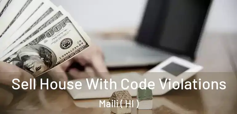  Sell House With Code Violations Maili ( HI )