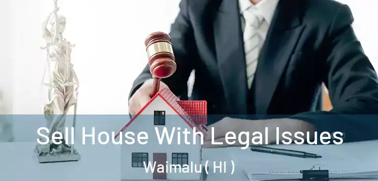  Sell House With Legal Issues Waimalu ( HI )