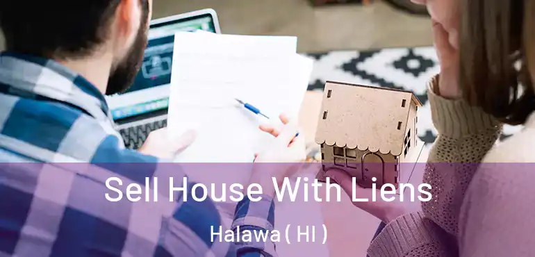  Sell House With Liens Halawa ( HI )