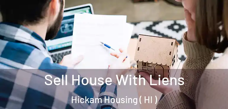  Sell House With Liens Hickam Housing ( HI )