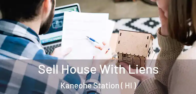  Sell House With Liens Kaneohe Station ( HI )
