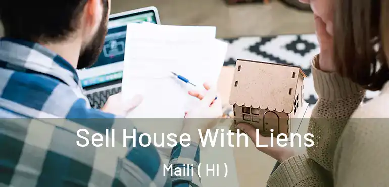  Sell House With Liens Maili ( HI )