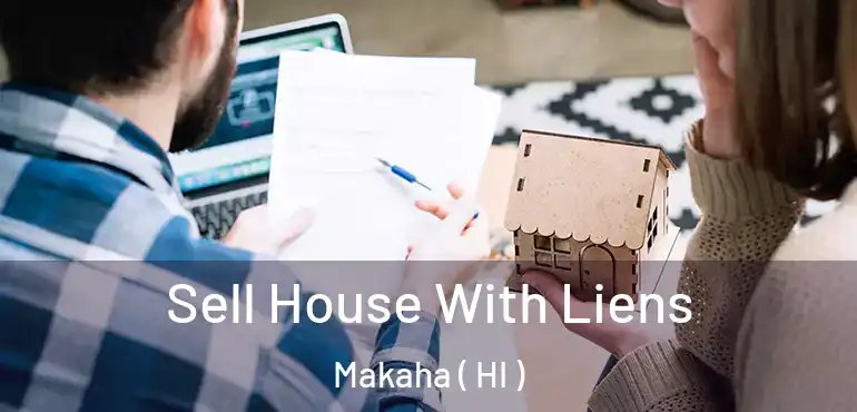  Sell House With Liens Makaha ( HI )