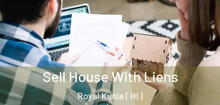  Sell House With Liens Royal Kunia ( HI )