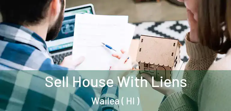  Sell House With Liens Wailea ( HI )