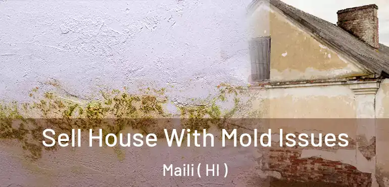 Sell House With Mold Issues Maili ( HI )