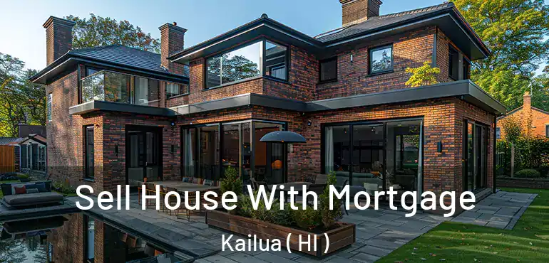 Sell House With Mortgage Kailua ( HI )