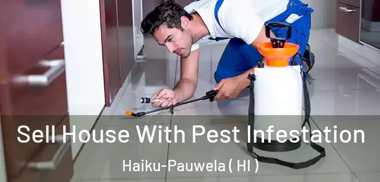  Sell House With Pest Infestation Haiku-Pauwela ( HI )