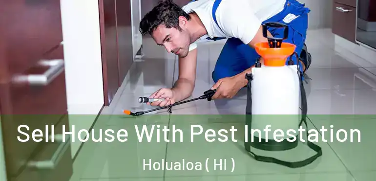  Sell House With Pest Infestation Holualoa ( HI )
