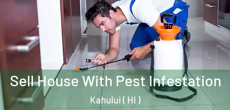 Sell House With Pest Infestation Kahului ( HI )