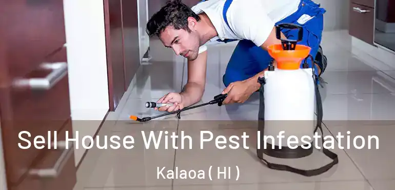  Sell House With Pest Infestation Kalaoa ( HI )