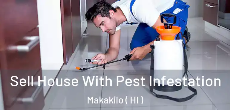  Sell House With Pest Infestation Makakilo ( HI )