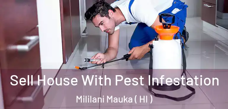  Sell House With Pest Infestation Mililani Mauka ( HI )
