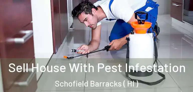  Sell House With Pest Infestation Schofield Barracks ( HI )