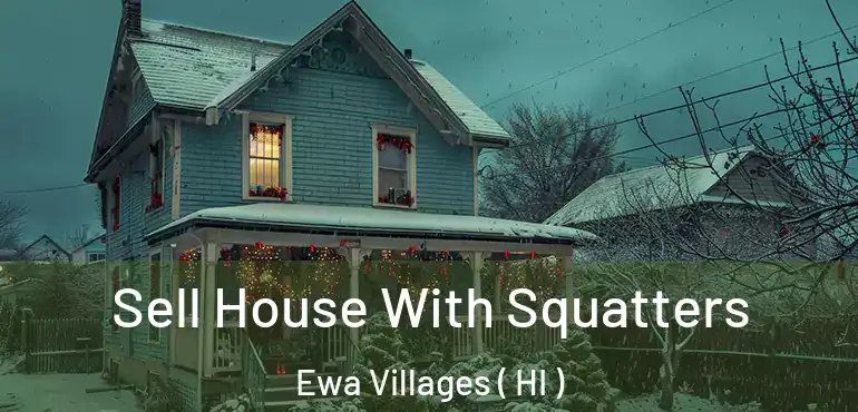  Sell House With Squatters Ewa Villages ( HI )