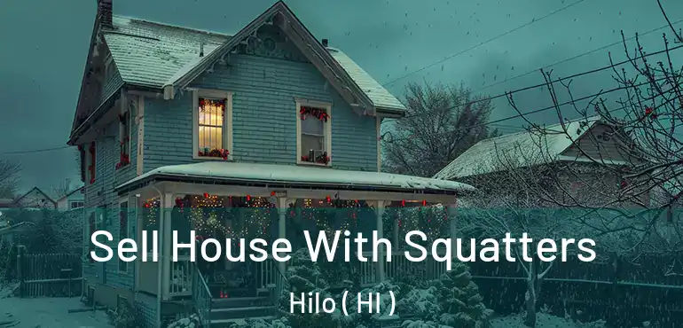  Sell House With Squatters Hilo ( HI )