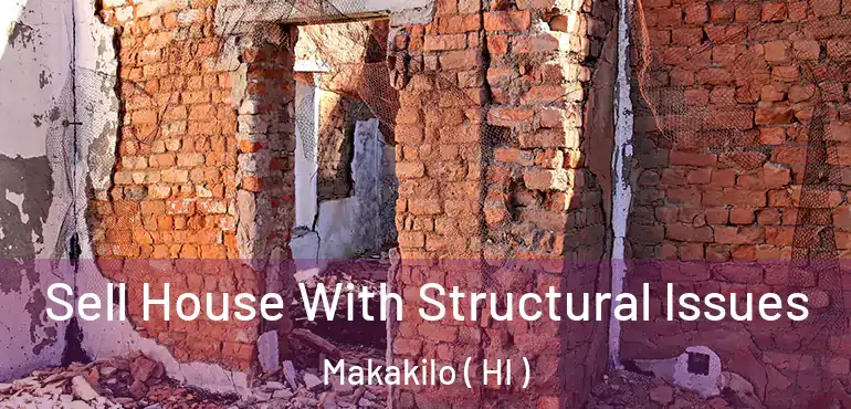  Sell House With Structural Issues Makakilo ( HI )