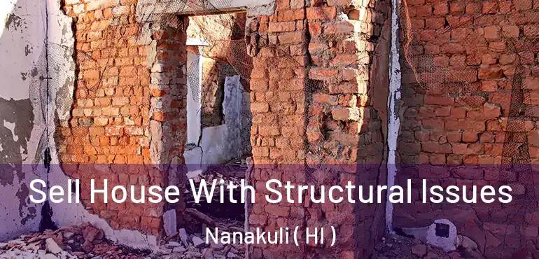  Sell House With Structural Issues Nanakuli ( HI )