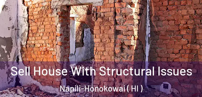  Sell House With Structural Issues Napili-Honokowai ( HI )