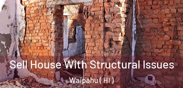  Sell House With Structural Issues Waipahu ( HI )