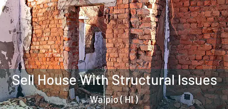  Sell House With Structural Issues Waipio ( HI )