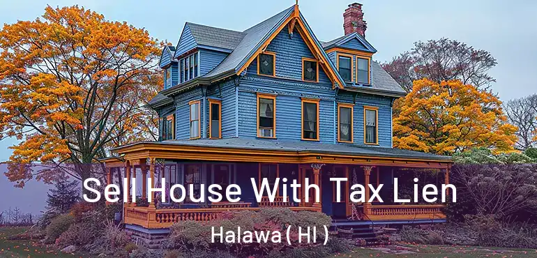  Sell House With Tax Lien Halawa ( HI )