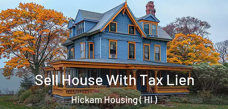  Sell House With Tax Lien Hickam Housing ( HI )