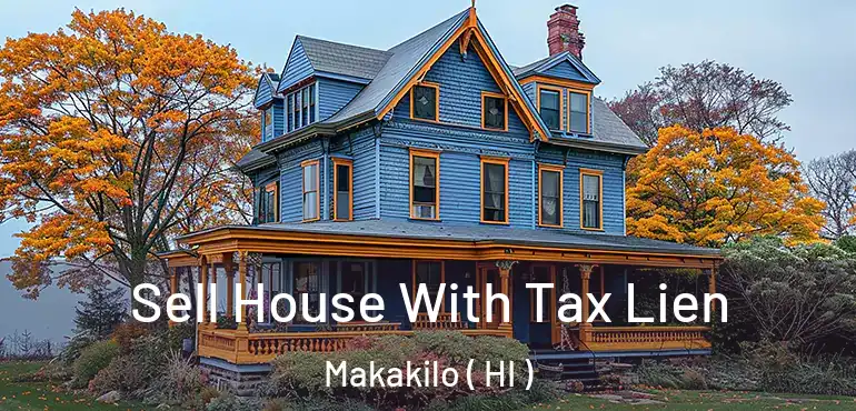  Sell House With Tax Lien Makakilo ( HI )