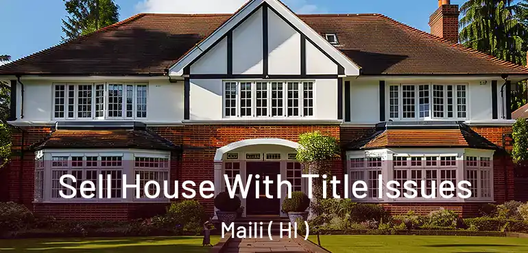  Sell House With Title Issues Maili ( HI )