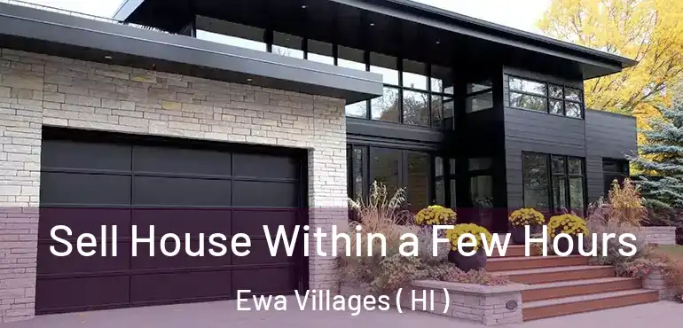  Sell House Within a Few Hours Ewa Villages ( HI )