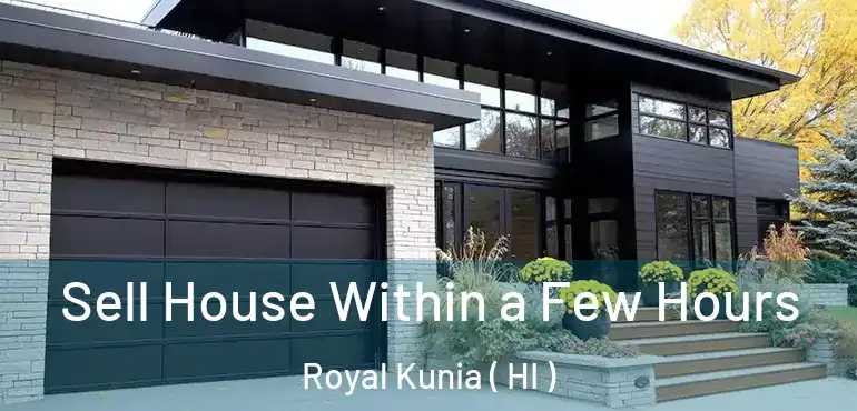  Sell House Within a Few Hours Royal Kunia ( HI )