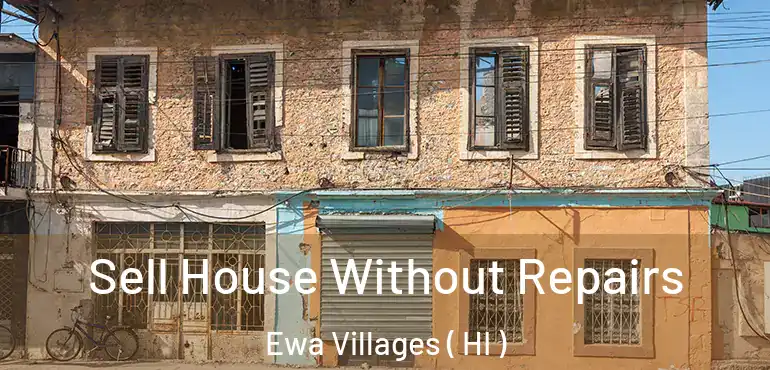  Sell House Without Repairs Ewa Villages ( HI )