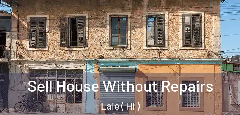  Sell House Without Repairs Laie ( HI )