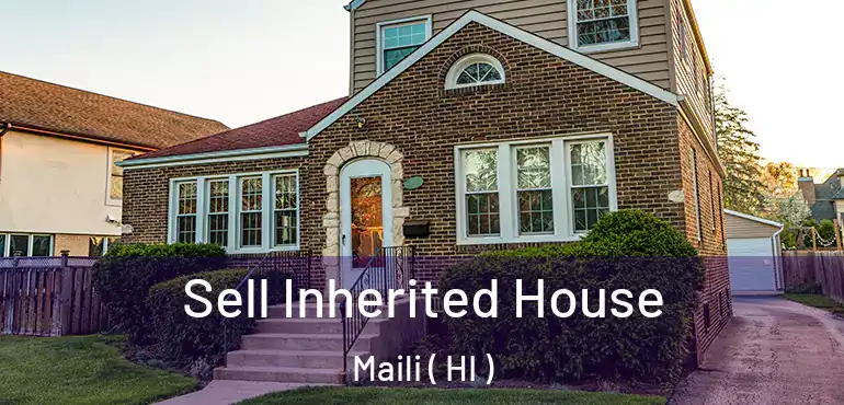  Sell Inherited House Maili ( HI )