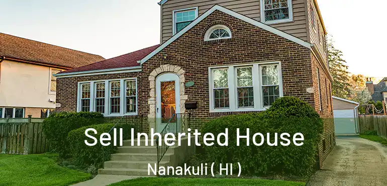  Sell Inherited House Nanakuli ( HI )