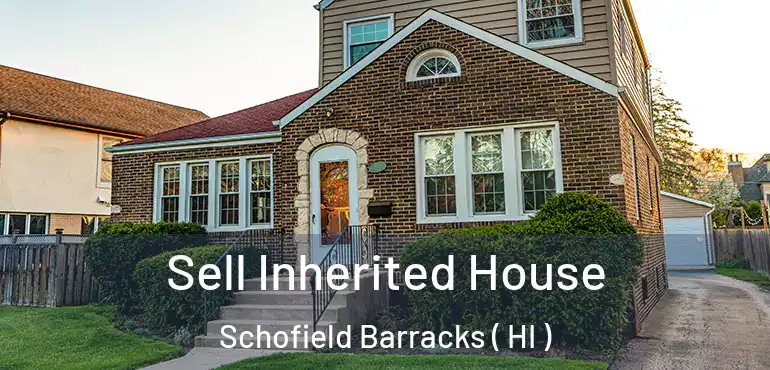  Sell Inherited House Schofield Barracks ( HI )