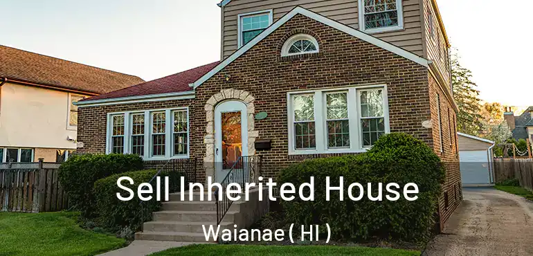  Sell Inherited House Waianae ( HI )