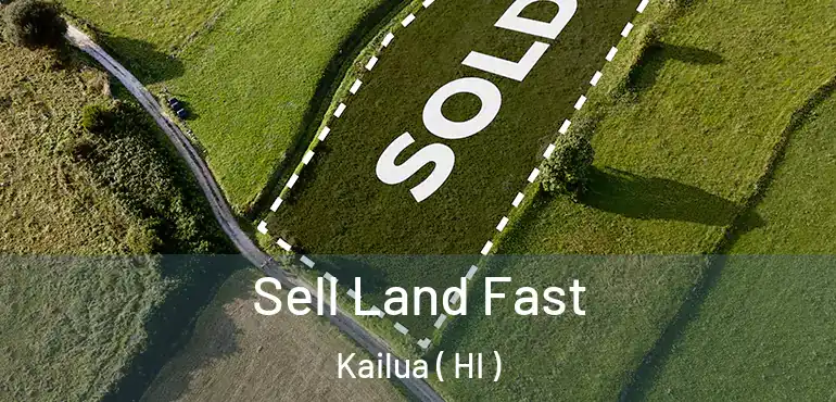  Sell Land Fast Kailua ( HI )
